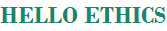 Hello Ethics