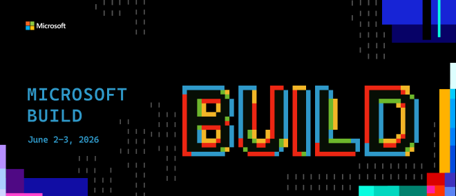 Microsoft Build June 2–3, 2026